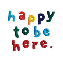 Happy To Be Here Tattoo